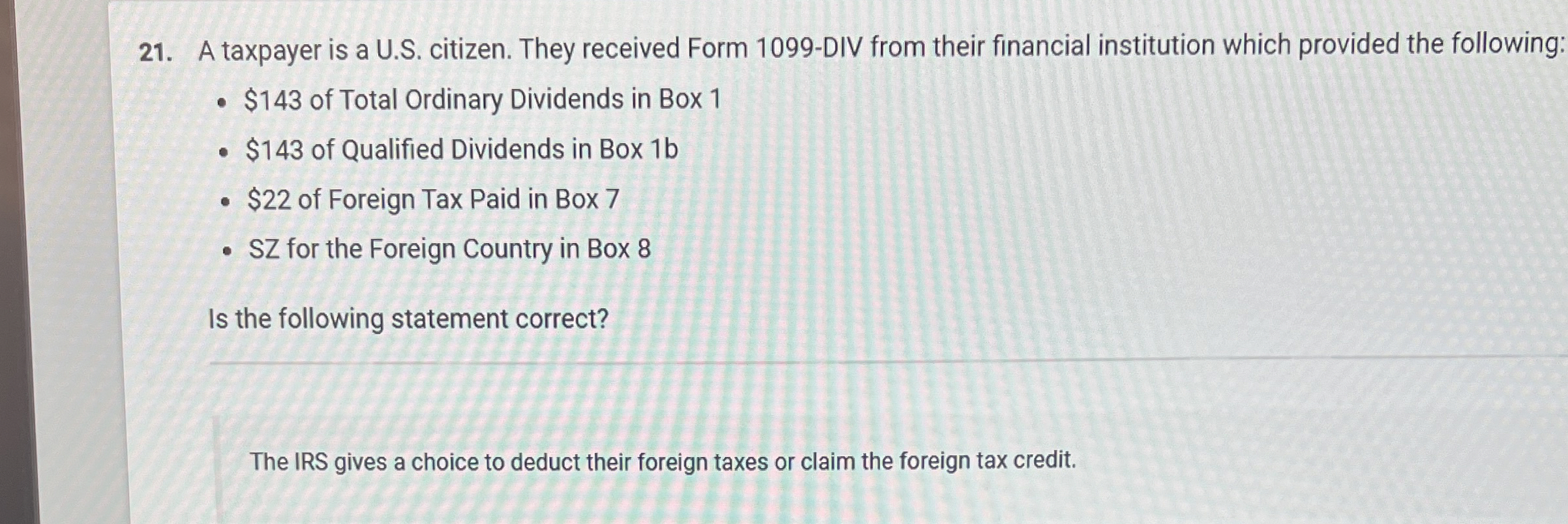 A taxpayer is a U . S . citizen. They received