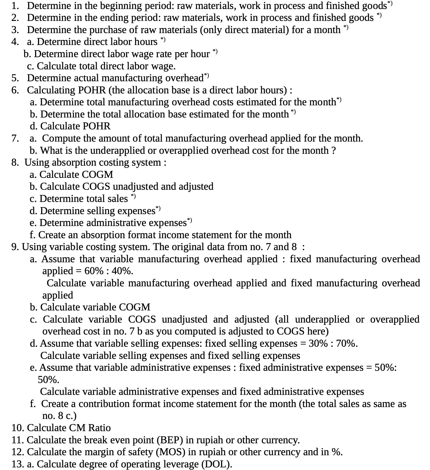Determine in the beginning period: raw materials,