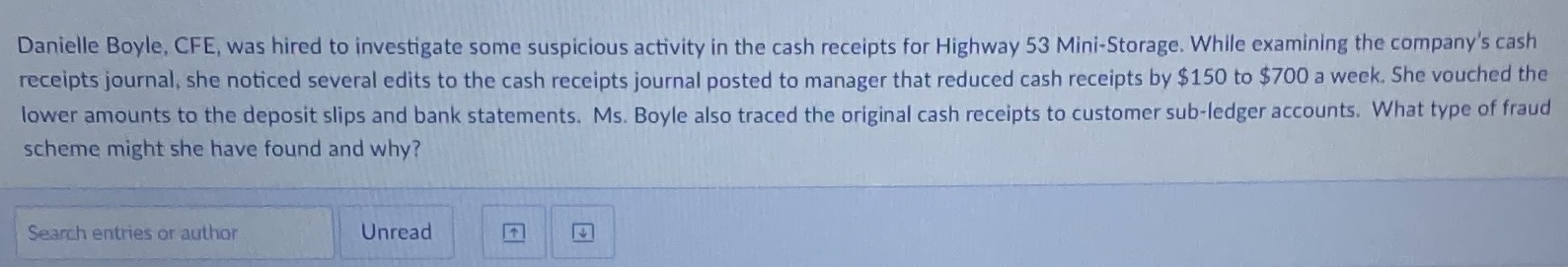 Danielle Boyle, CFE, was hired to investigatesome