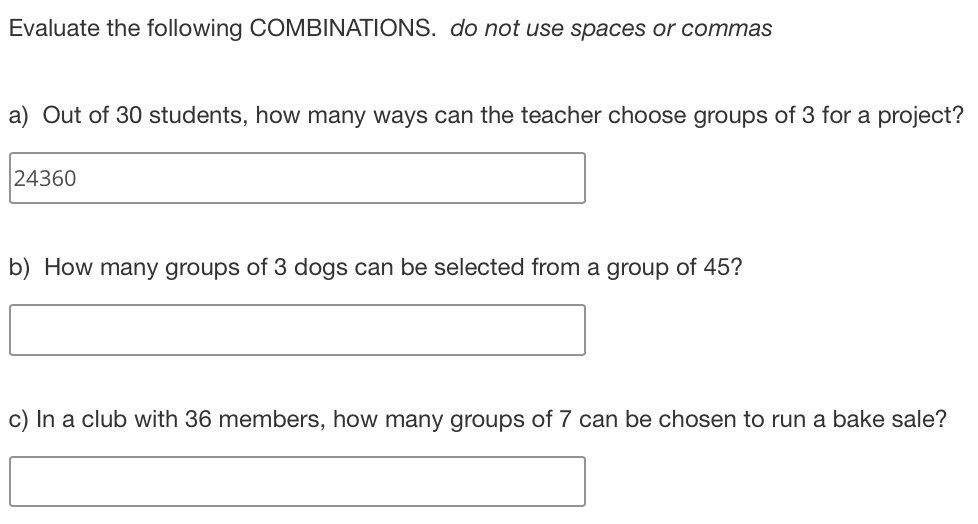 Evaluate the following COM BINATIONS. do not use