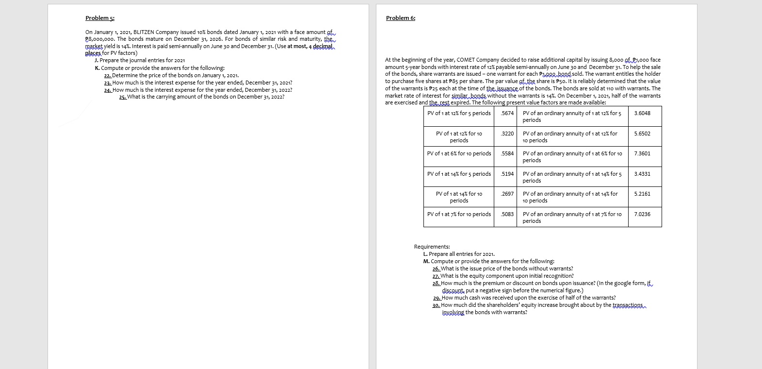 How to answer the questions Problem 5: Problem 6: