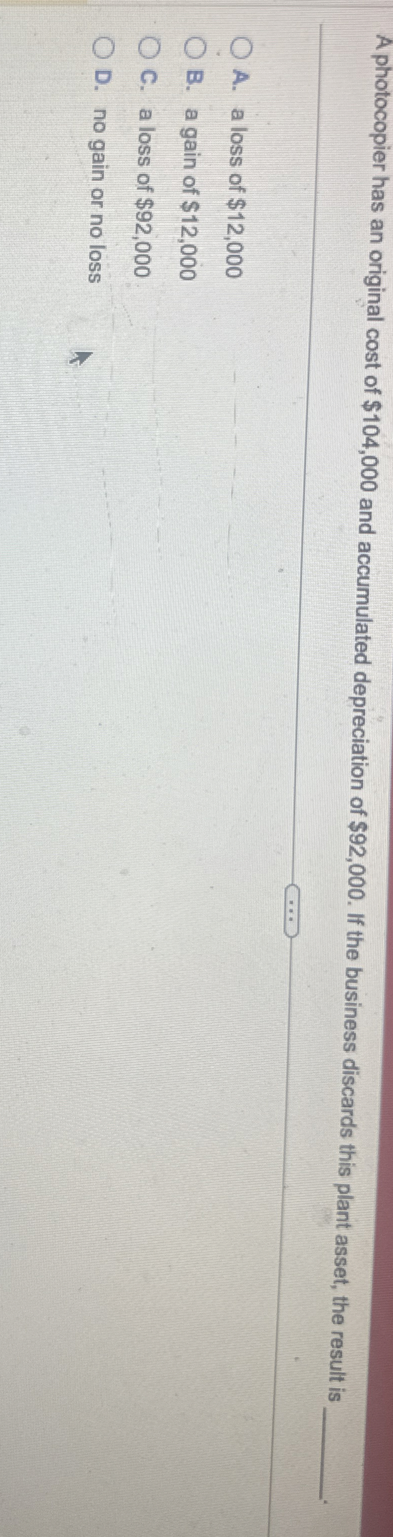 A photocopier has an original cost of $ 1 0 4 , 0