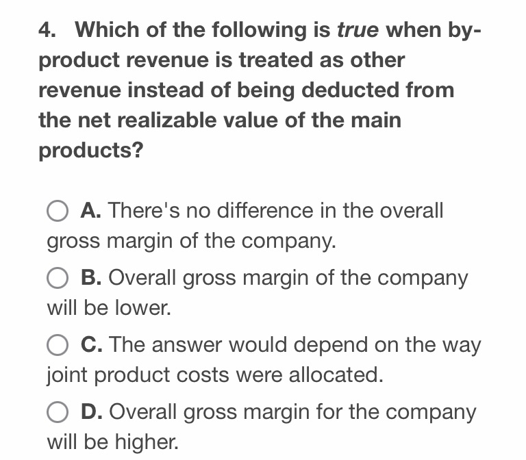 4. Which of the following is true when by-