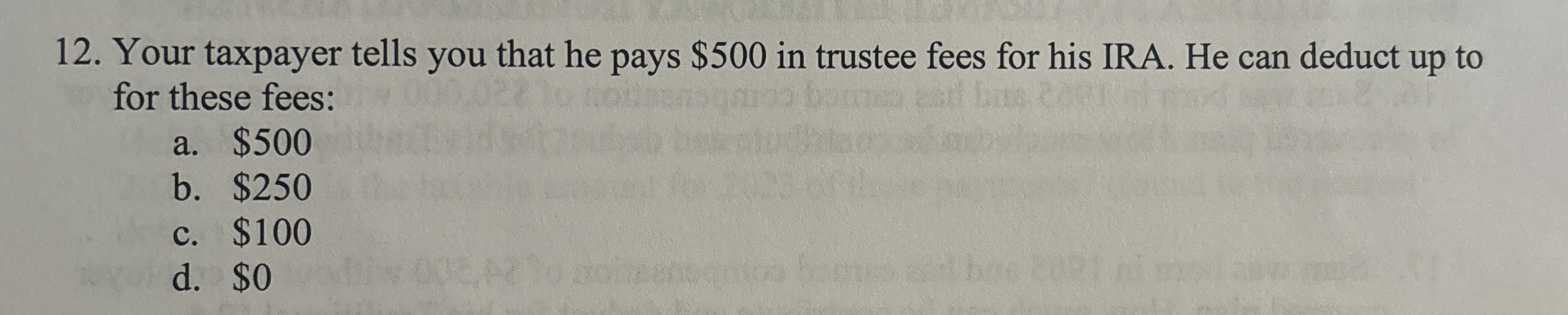 Your taxpayer tells you that he pays $ 5 0 0 in