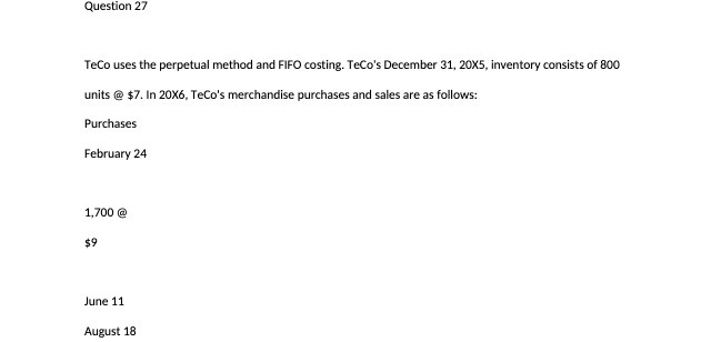 Question 27 TeCo uses the perpetual method and