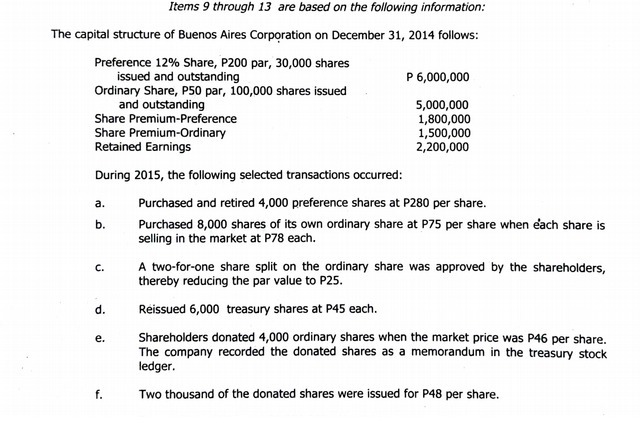 Items 9 through 13 are based on the following