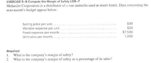 EXERCISE 5-8 Compute the Margin of Safety LO5-7