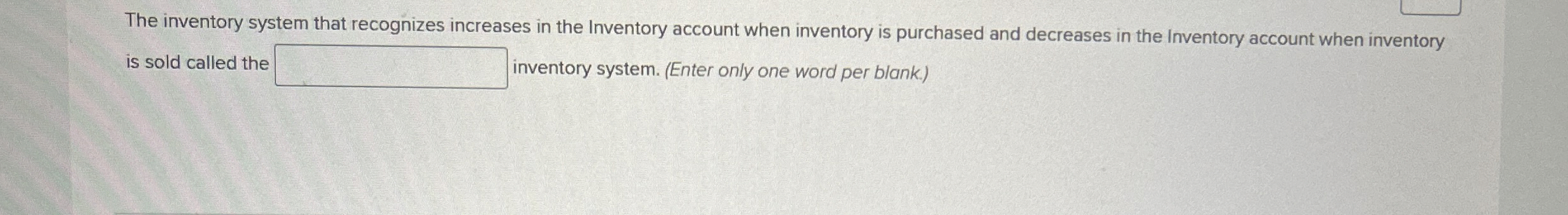 The inventory system that recognizes increases in