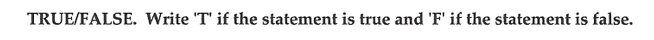 IRUHFALSE. Write 'T' if the statement is true and