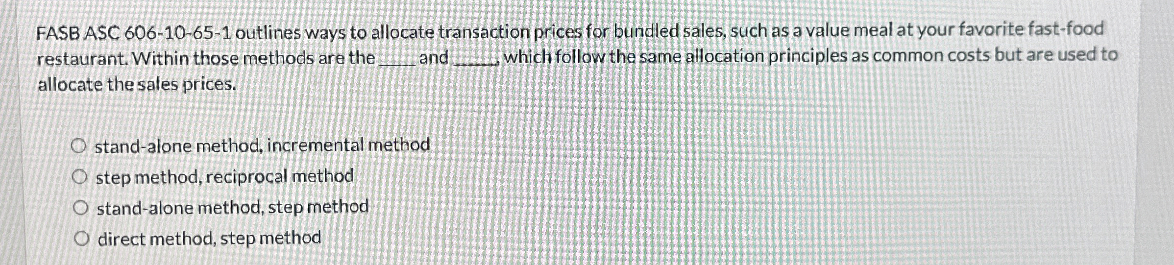 FASB ASC 6 0 6 - 1 0 - 6 5 - 1 outlines ways to