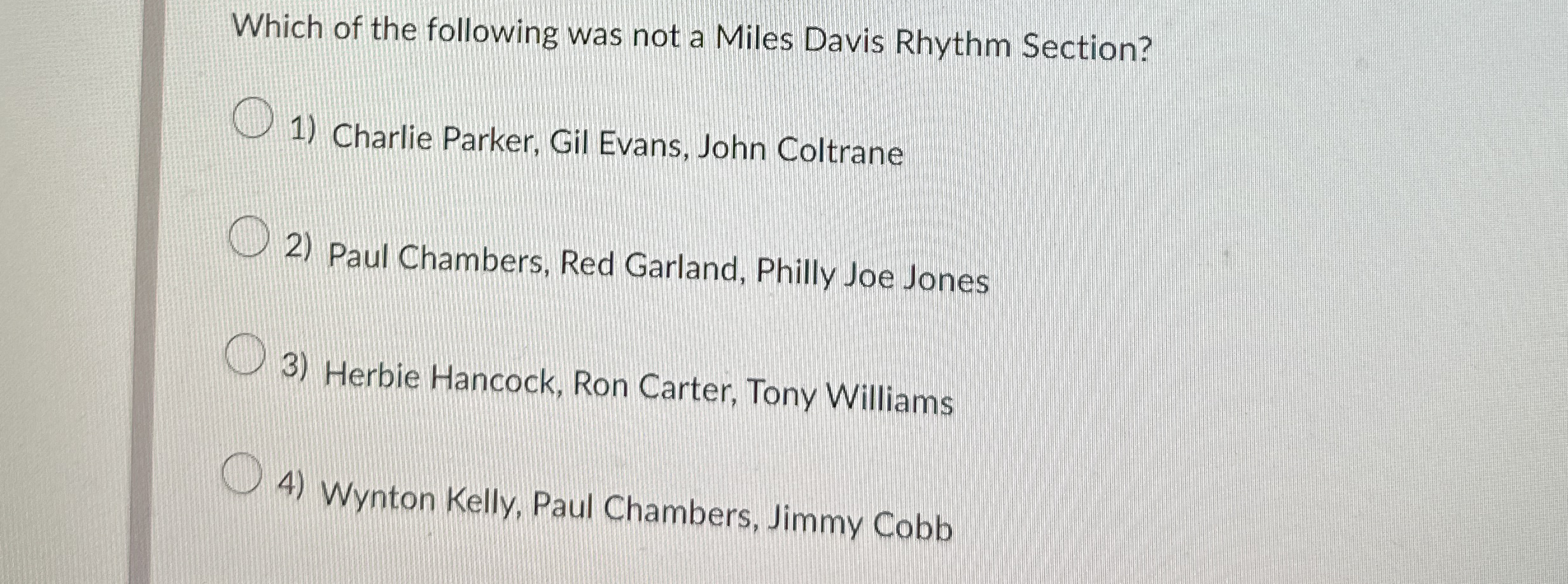 Which of the following was not a Miles Davis