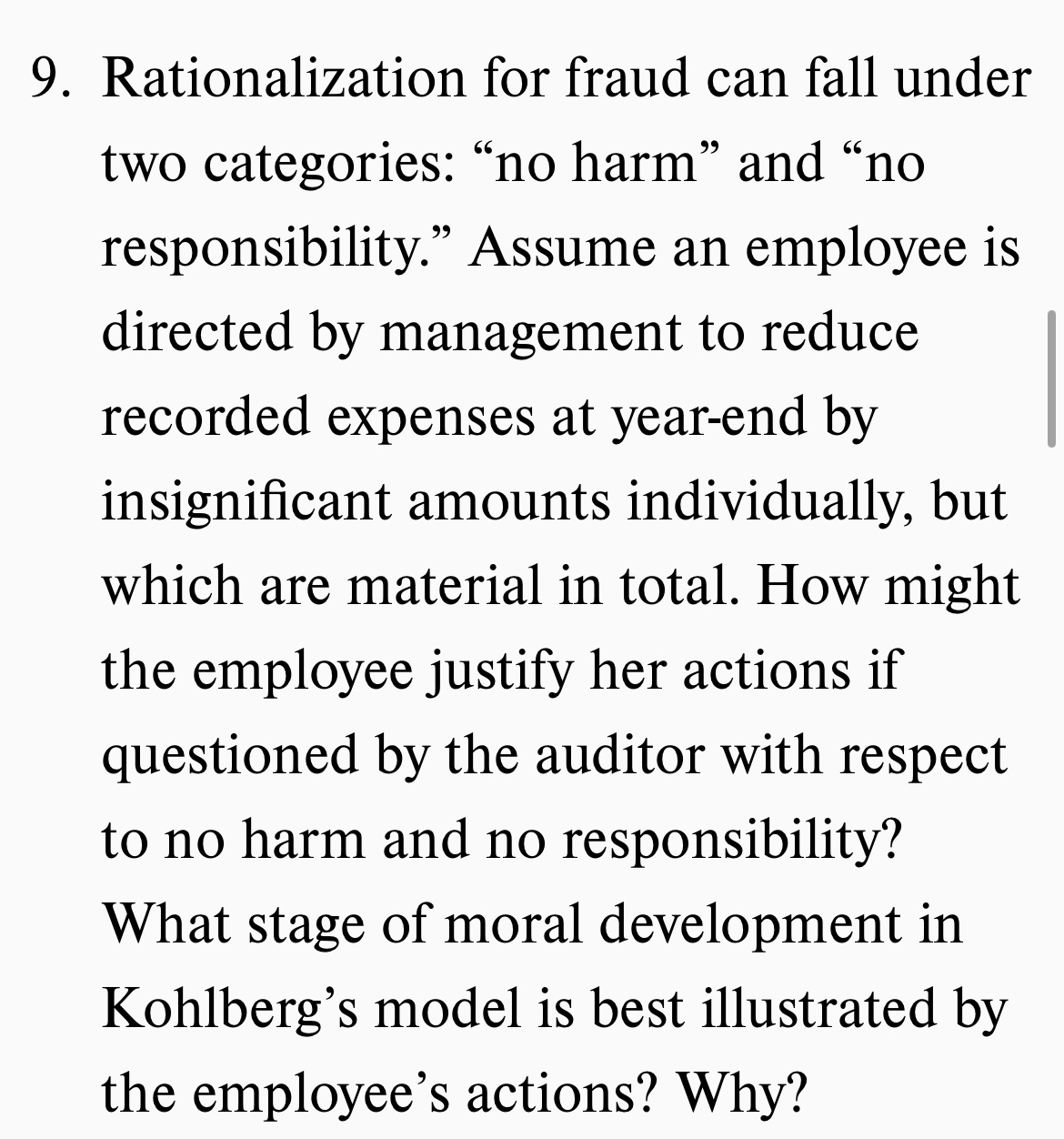 9. Rationalization for fraud can fall under two