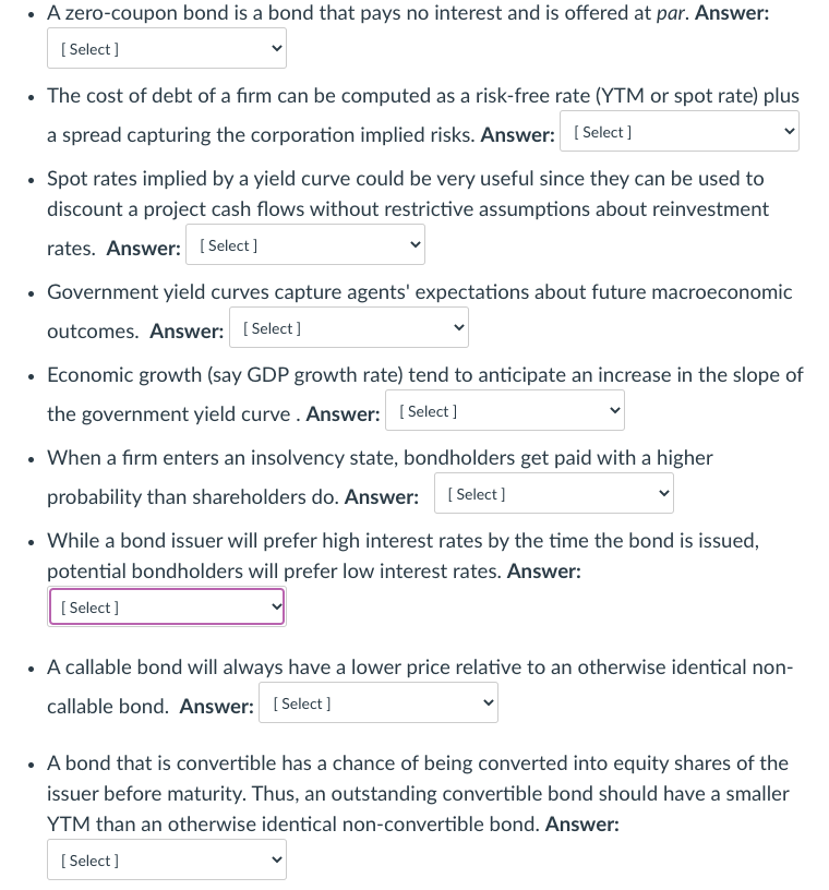 Please Answer each bullet in order -- True or