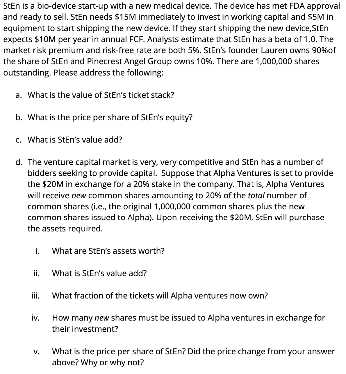 ticket stack = debt, equity, etc StEn is a