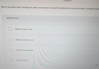 When calculating basic earnings per share, net