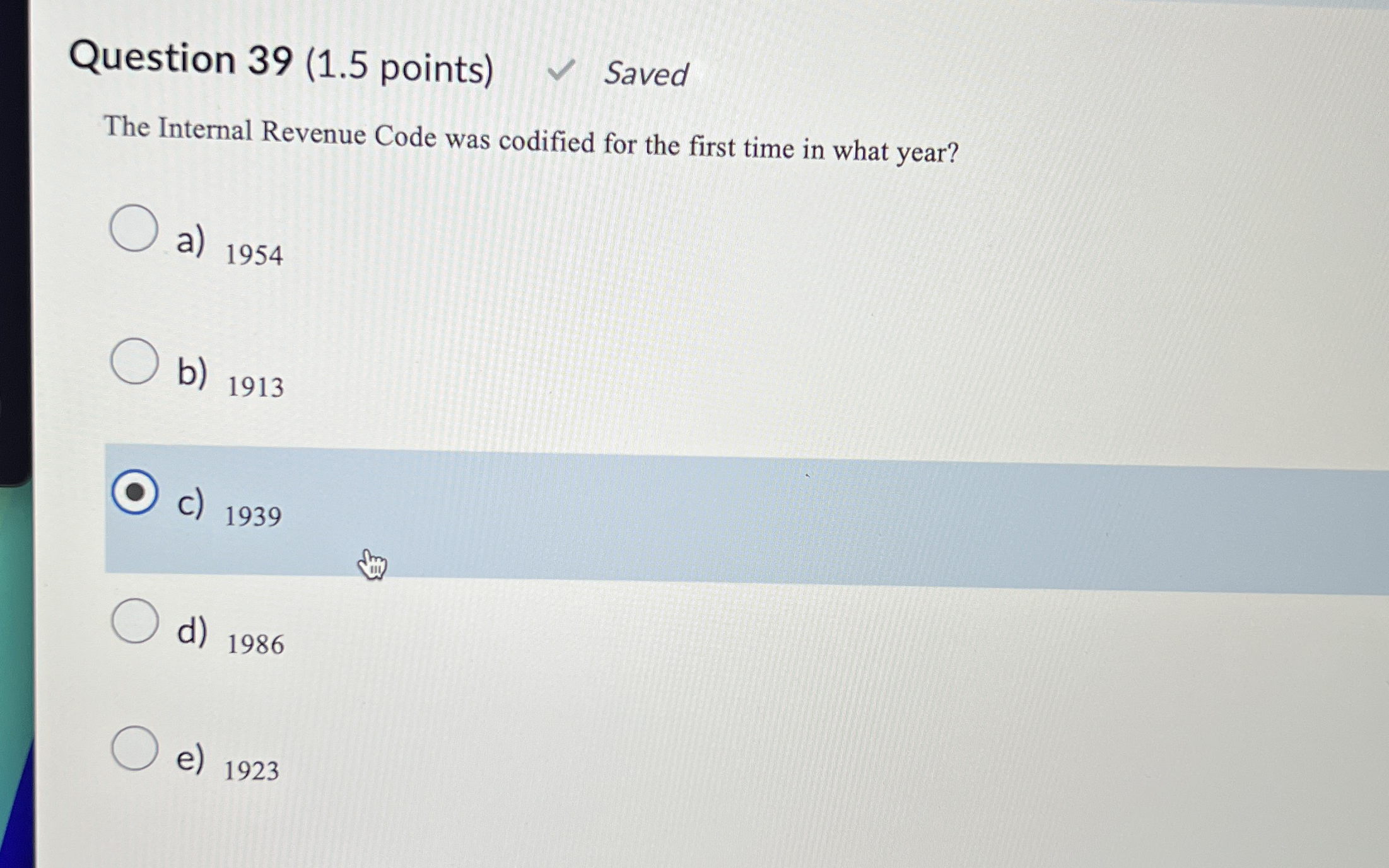 Question 3 9 ( 1 . 5 points ) Saved The Internal