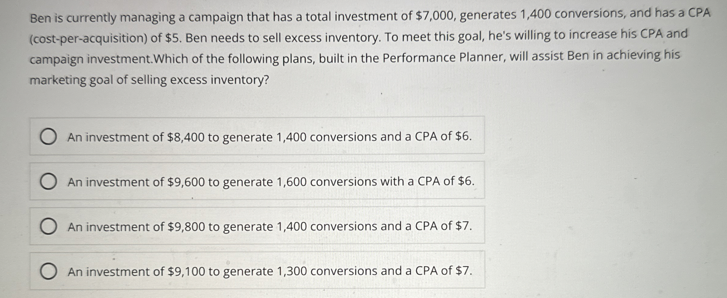 Ben is currently managing a campaign that has a