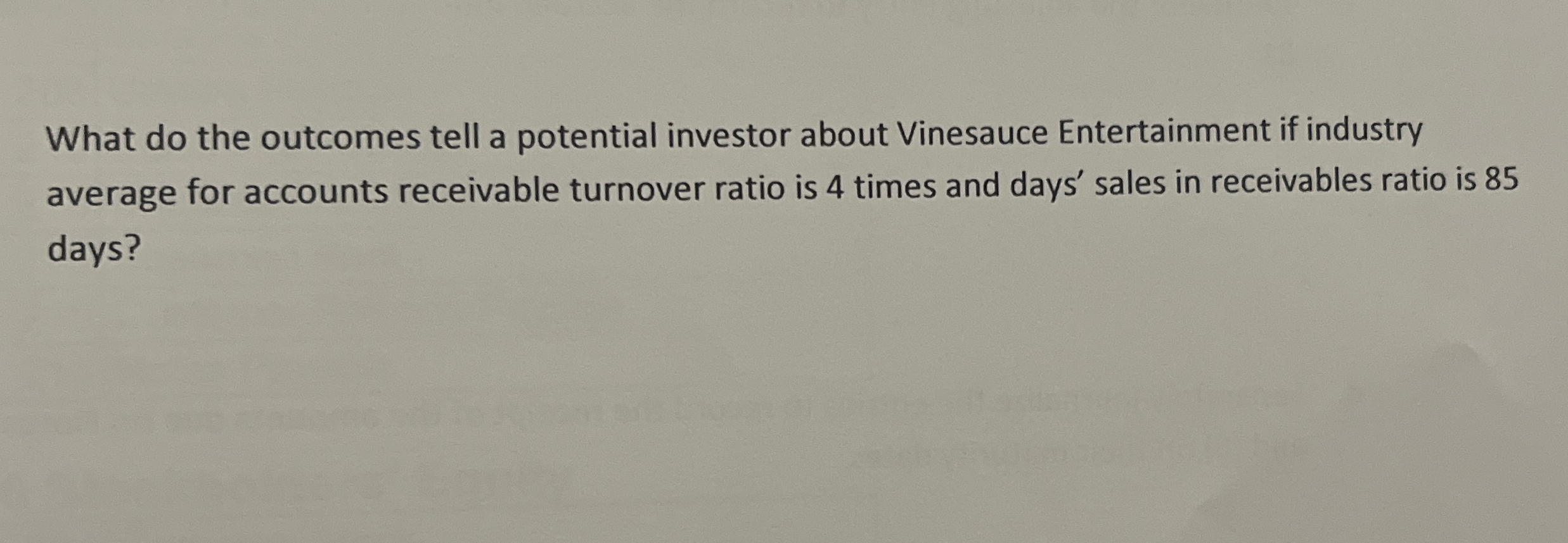 What do the outcomes tell a potential investor