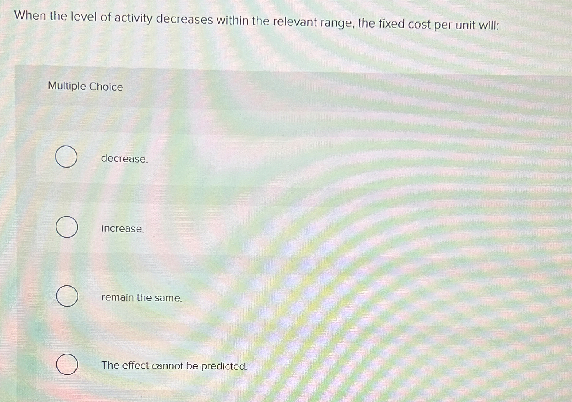 When the level of activity decreases within the