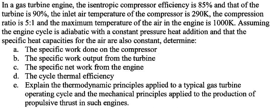 . Work on this. In a gas turbine engine, the