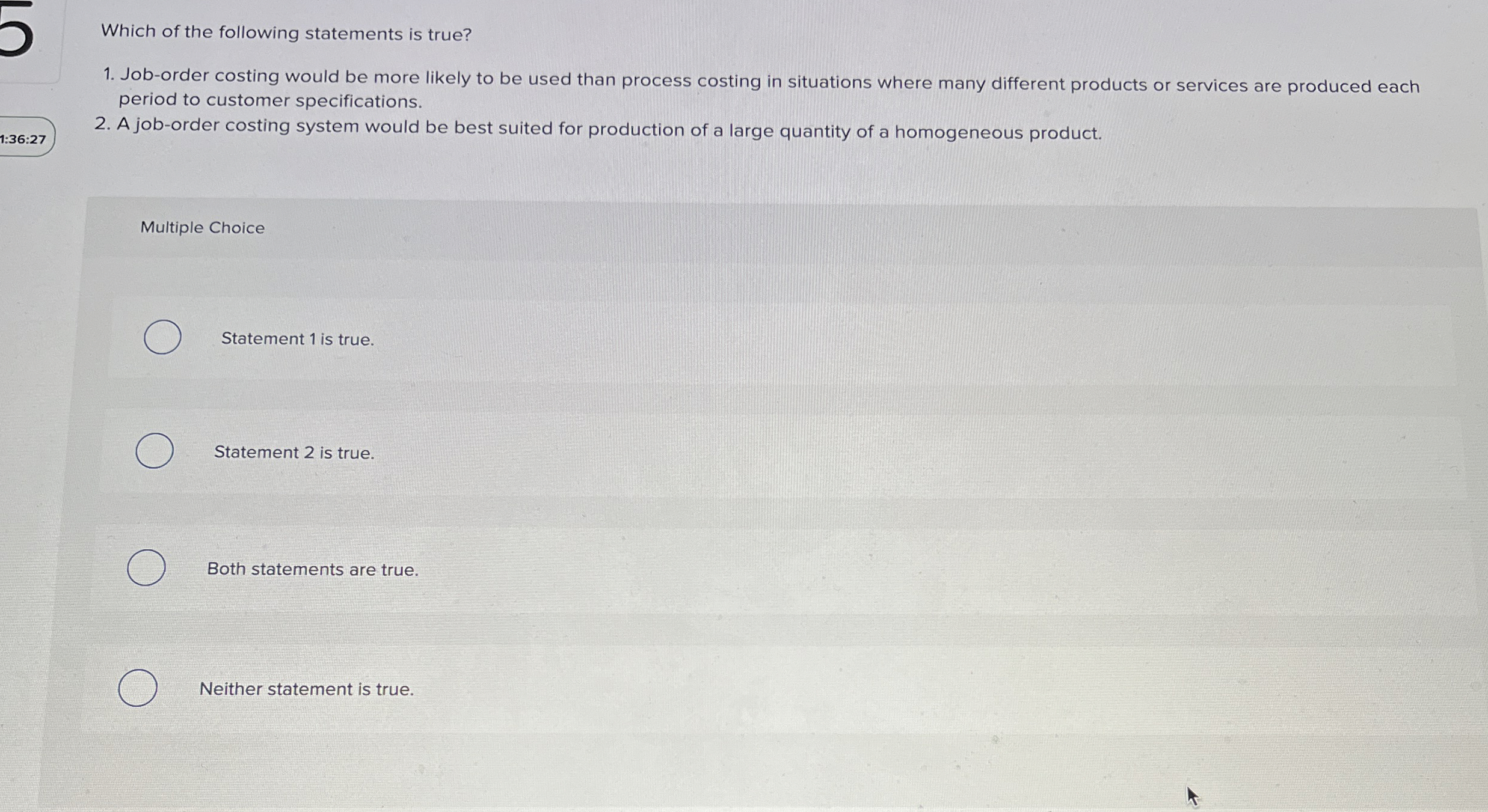 Which of the following statements is true? Job -