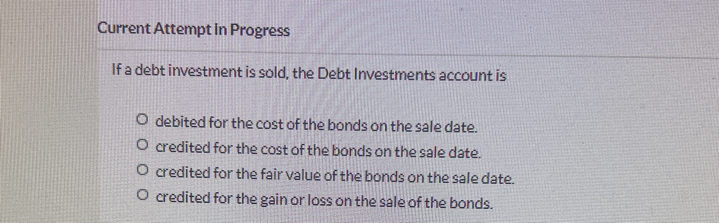 Current Attempt in Progress If a debt investment