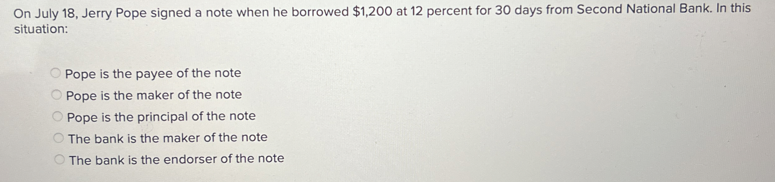 On July 1 8 , Jerry Pope signed a note when he