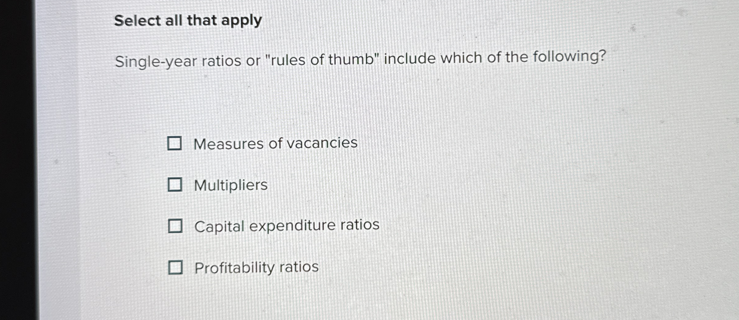 Select all that apply Single - year ratios or