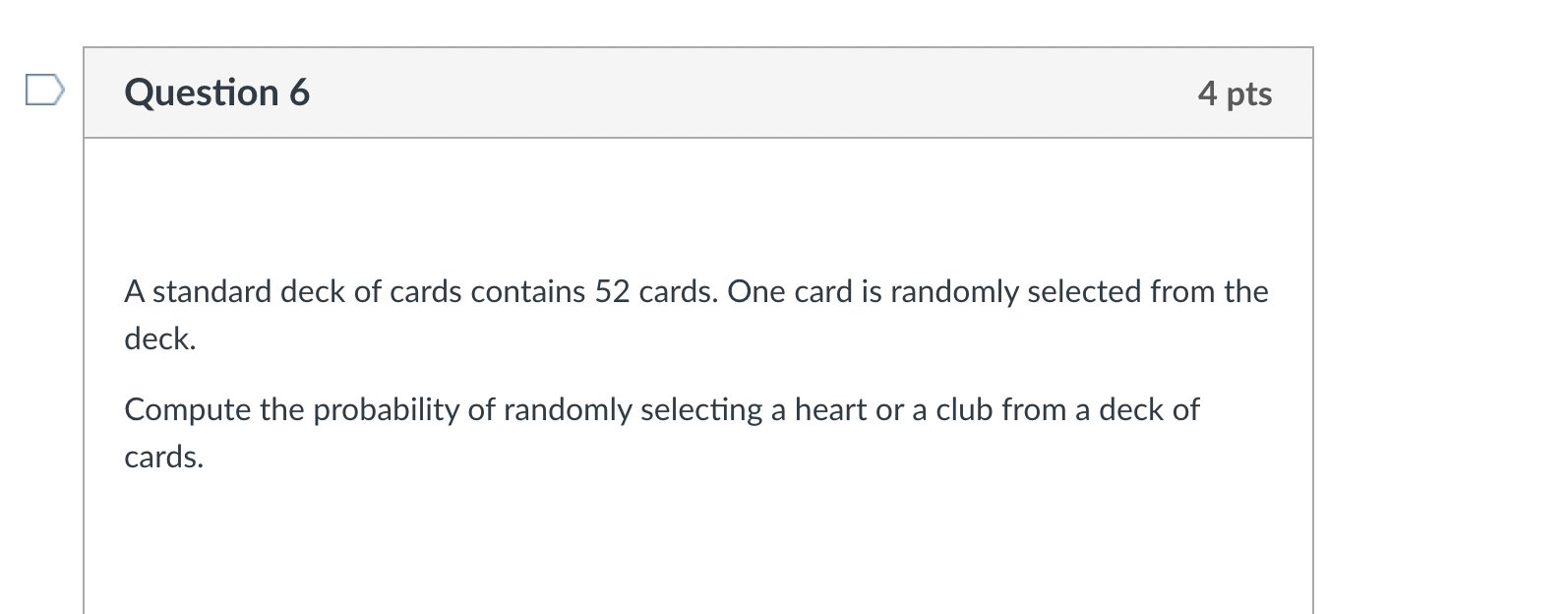 Question 1 6 pts One way to compare different