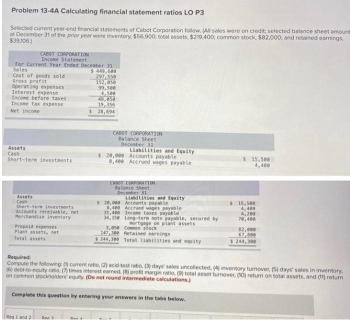 Please answer by showing formula for each Problem