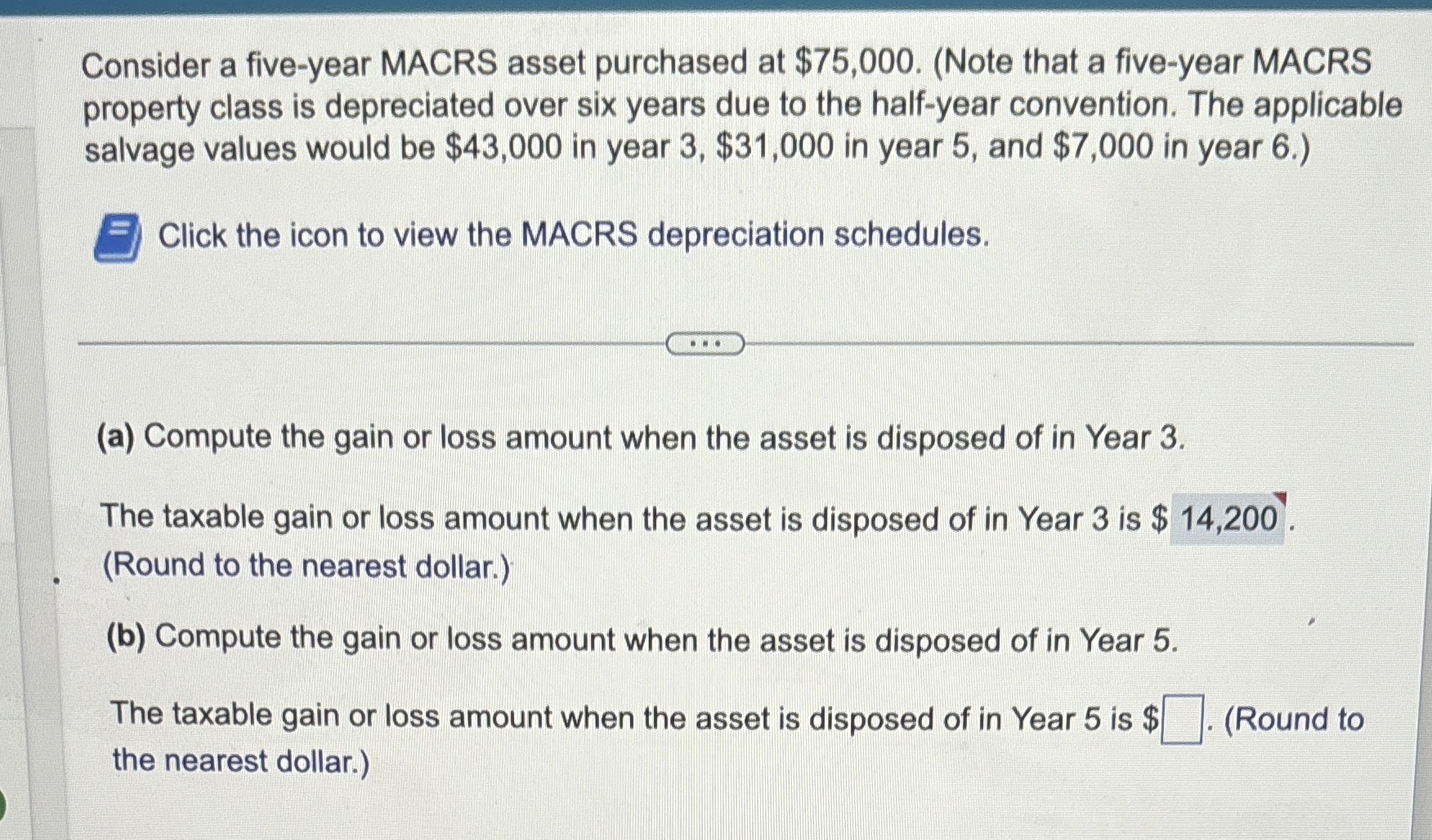 Consider a five - year MACRS asset purchased at $
