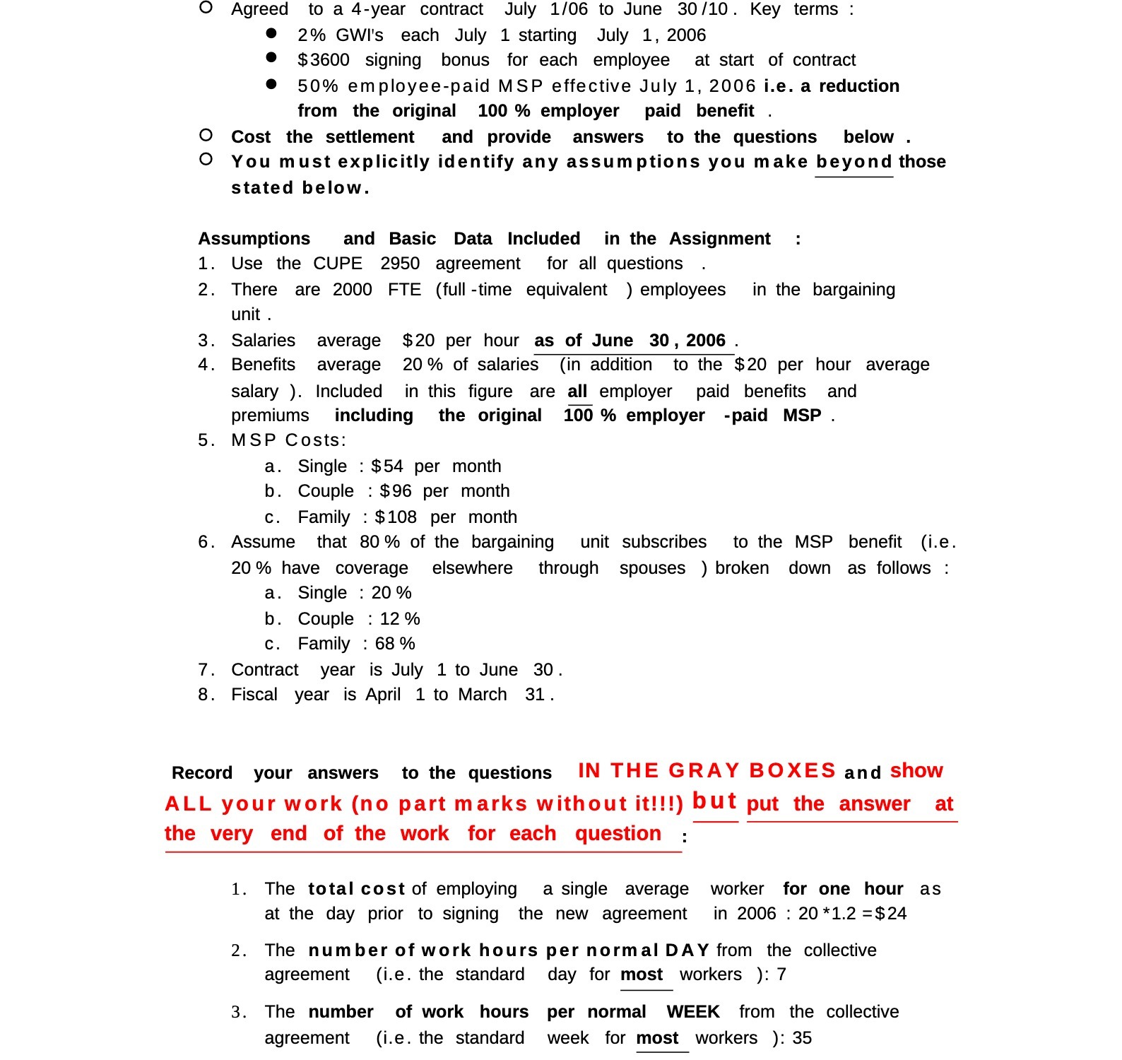 O Agreed to a 4-year contract July 1/06 to June