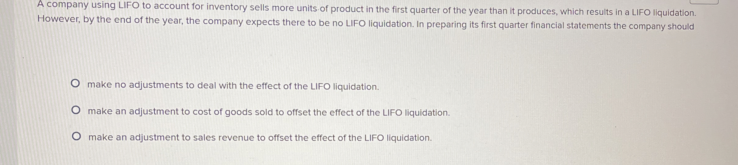 A company using LIFO to account for inventory