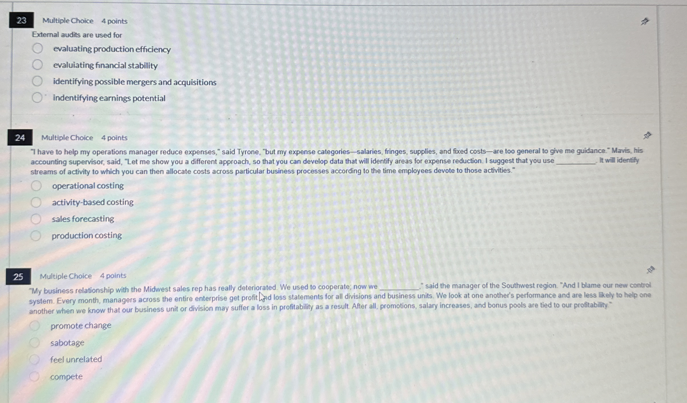 2 3 Multiple Choice 4 points External audits are