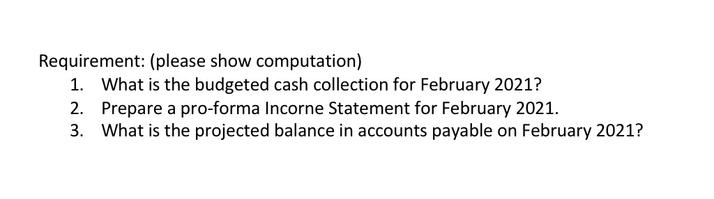 Requirement: (please show computation) 1. What is