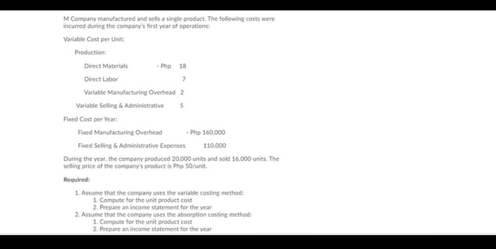 M Company manufactured and sells a single