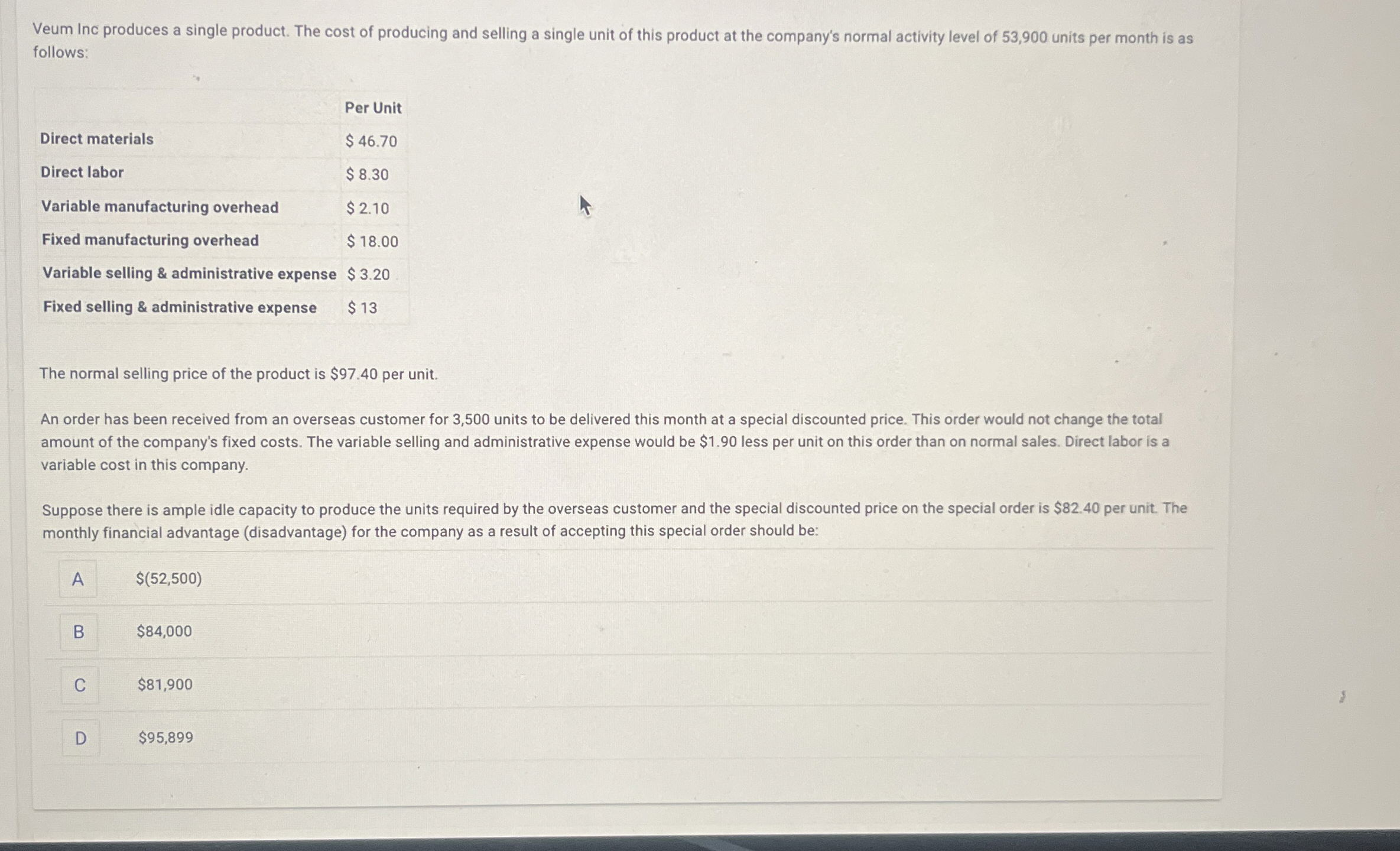 Veum Inc produces a single product. The cost of