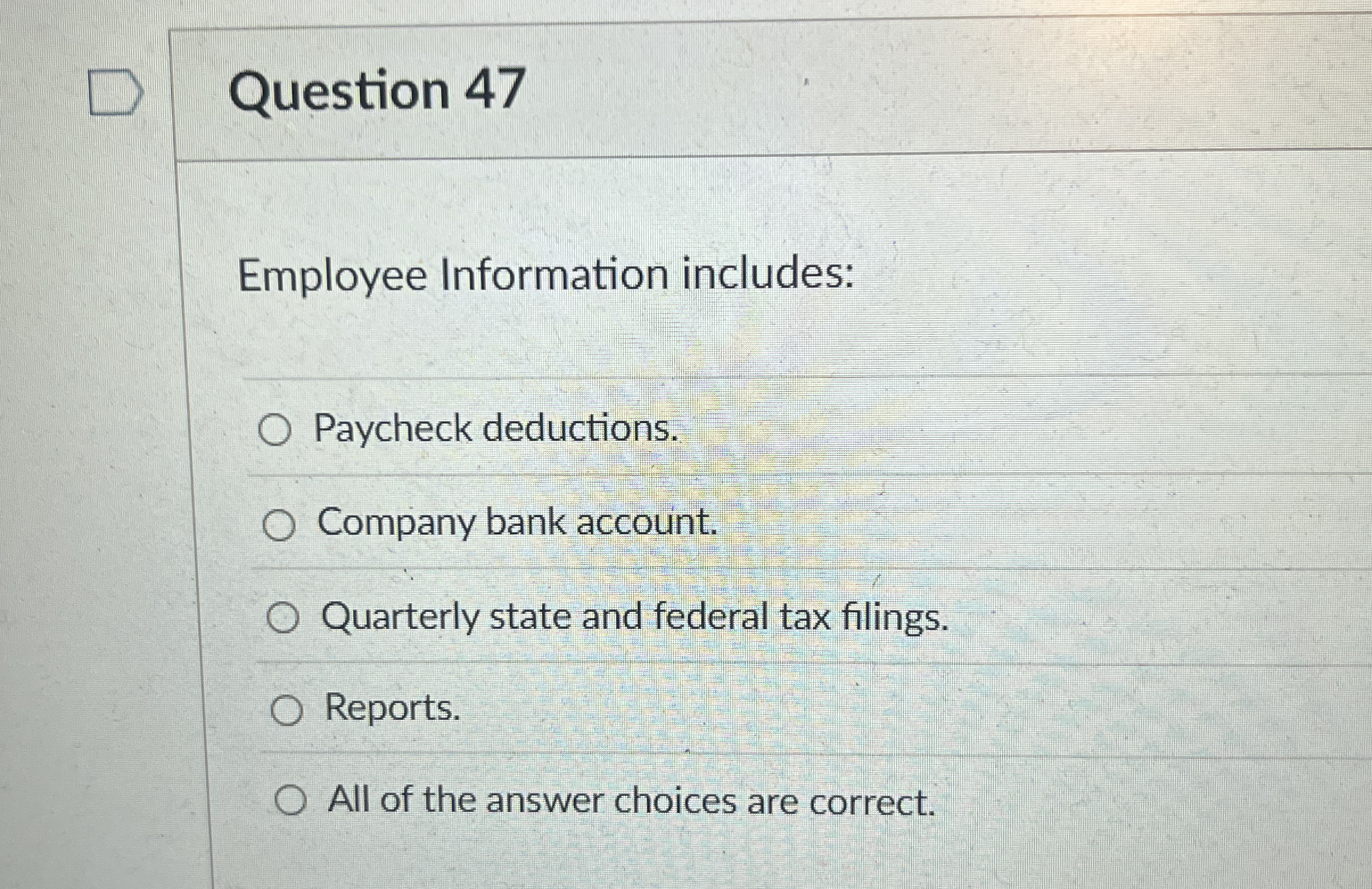 Question 4 7 Employee Information includes: