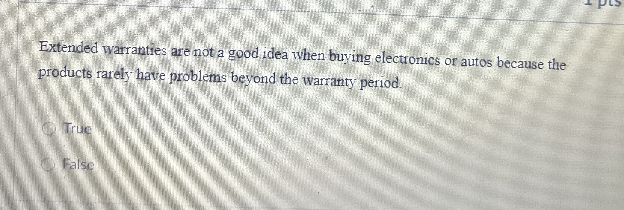 Extended warranties are not a good idea when
