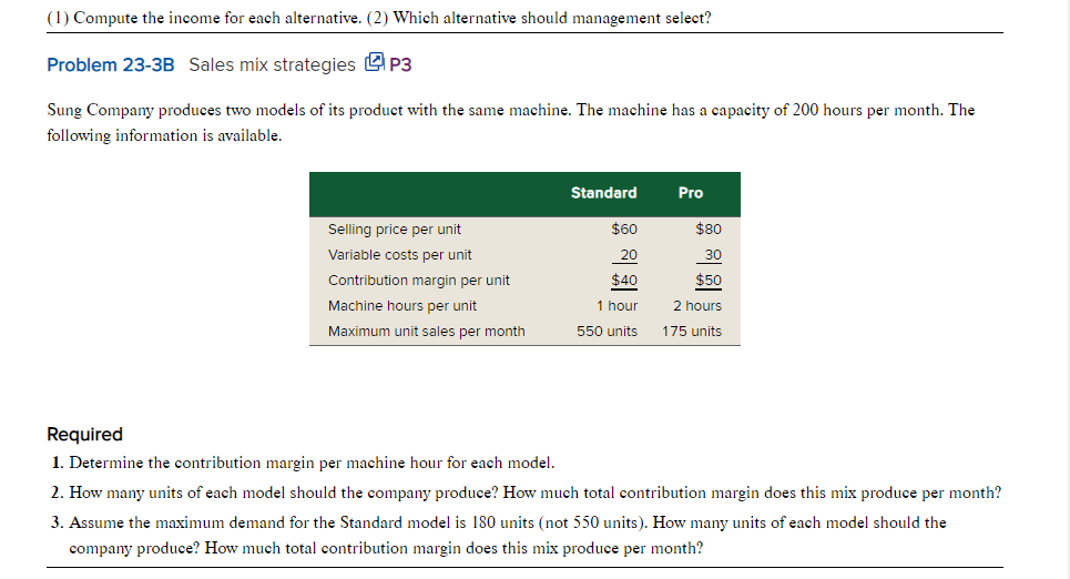 (l ) Compute the income For each alternative. (2}