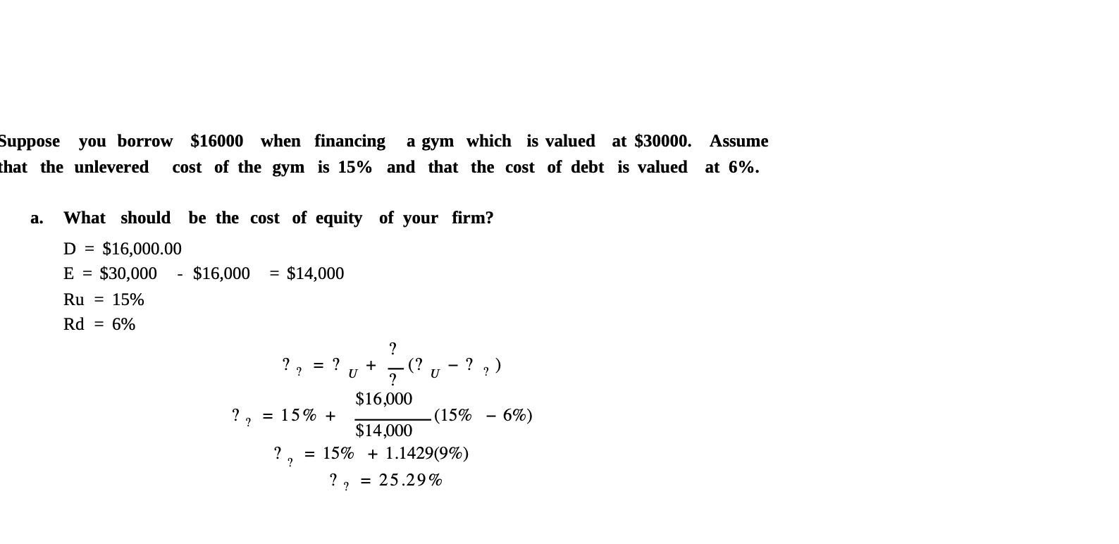 Suppose you borrow $16000 when nancing 3 arm