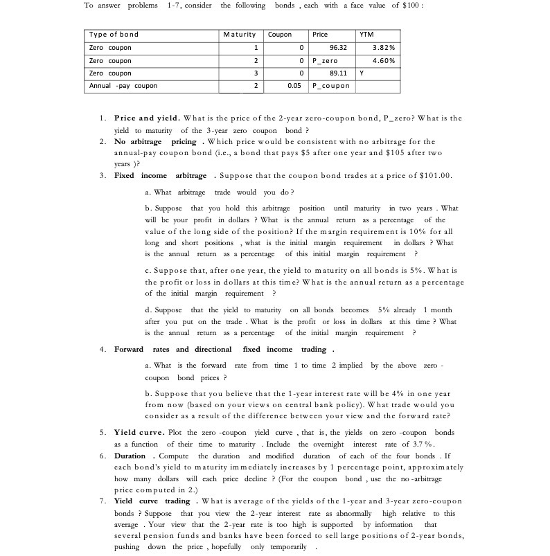 To answer problems 1-7, consider the following