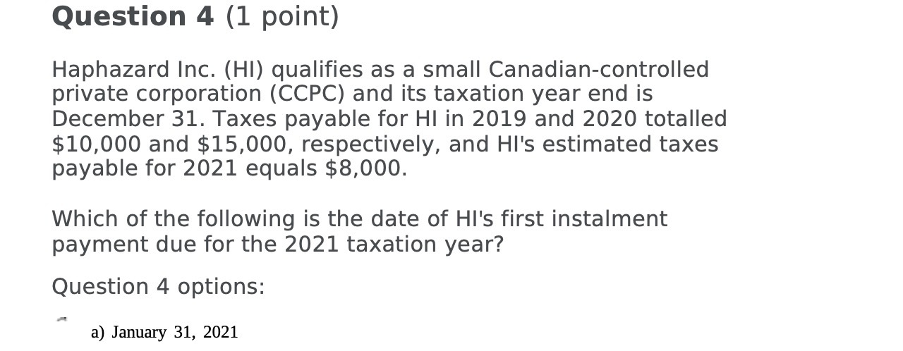 Question 4 (1 point) Haphazard Inc. (HI)