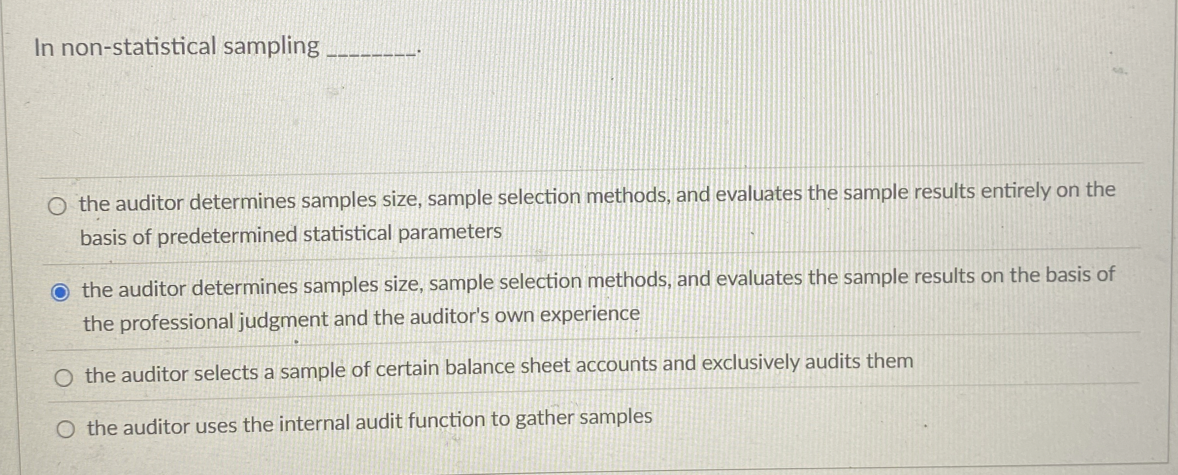 In non - statistical sampling the auditor