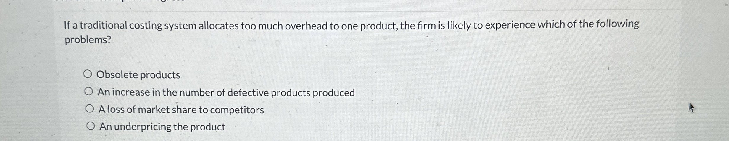 If a traditional costing system allocates too