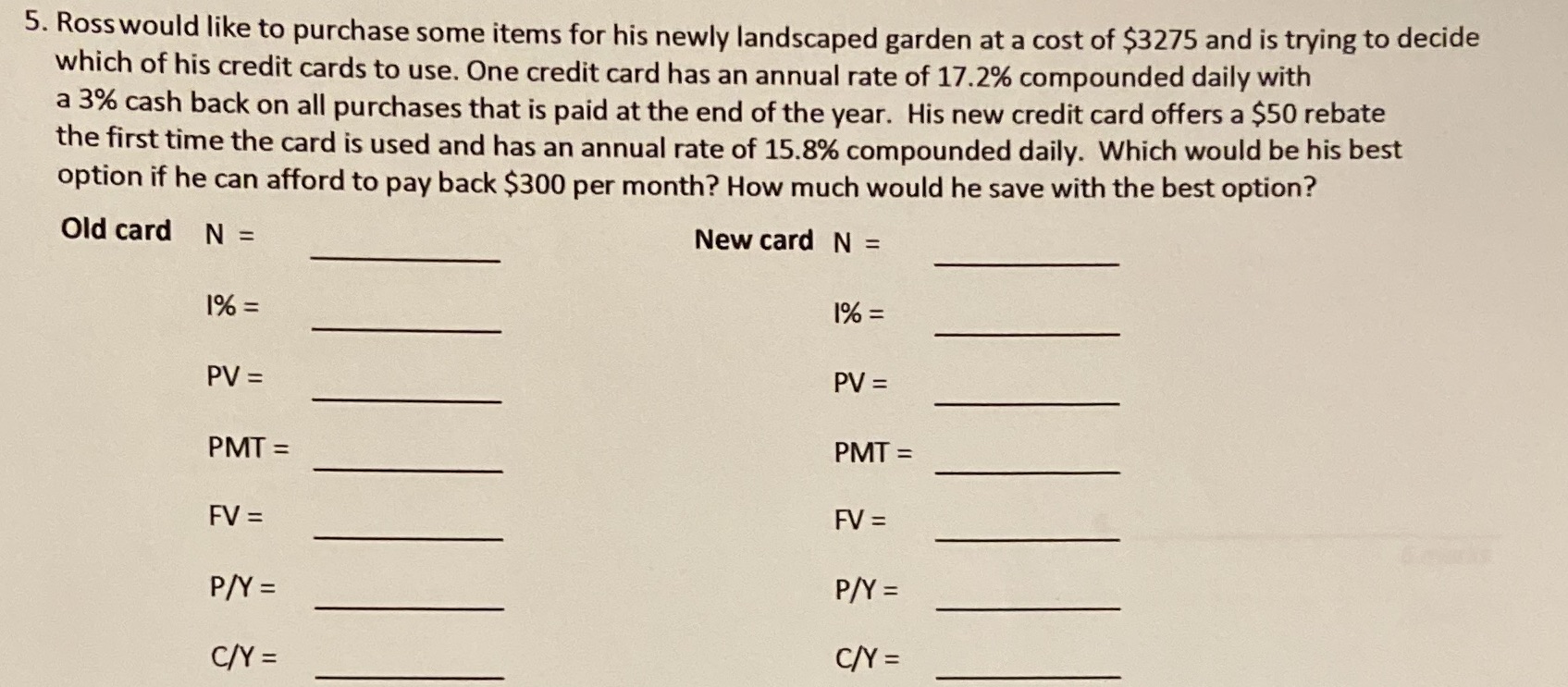 5. Ross would like to purchase some items for his