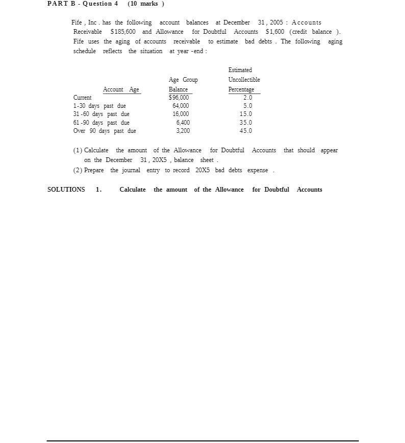 PART B - Question 4 (10 marks ) Fife , Inc . has