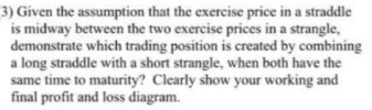 3) Given the assumption that the exercise price