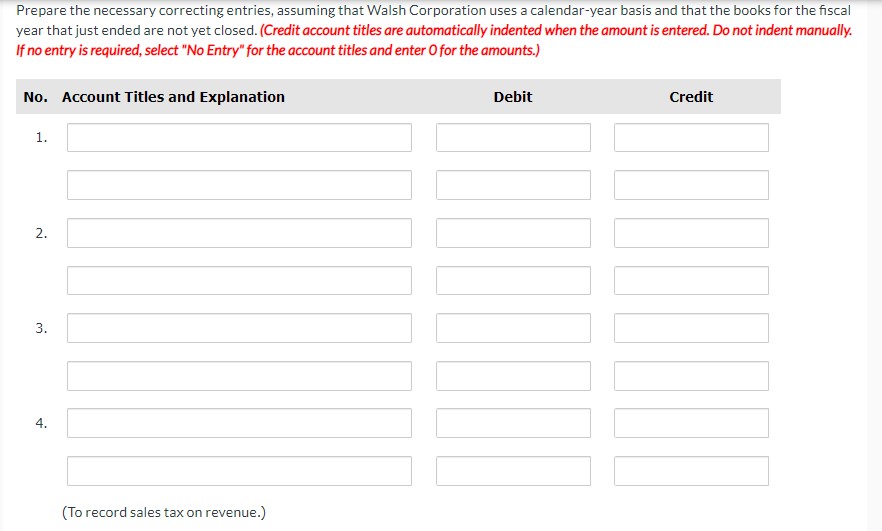 Prepare the necessary correcting entries,