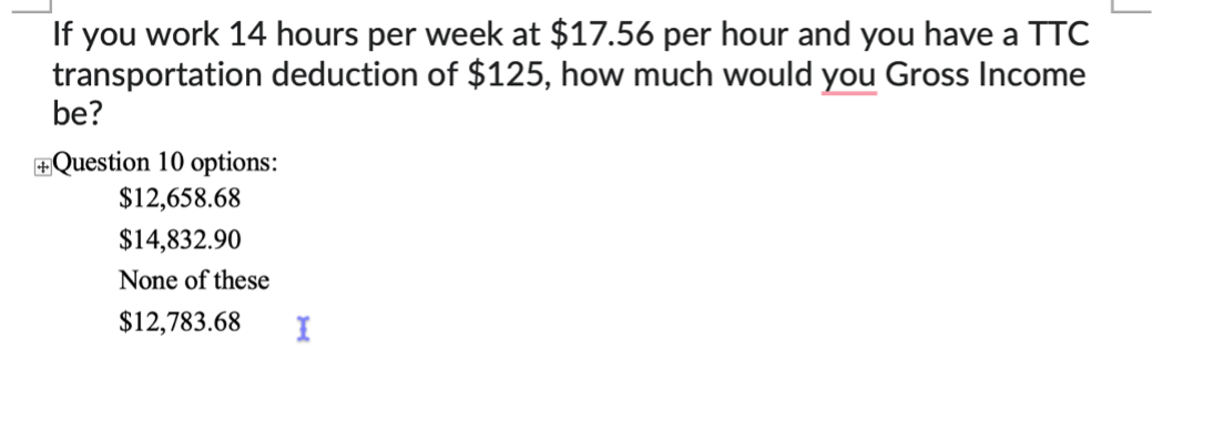 I If you work 14 hours per week at $17.56 per